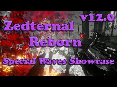 Zedternal Reborn v12 [Special Waves Showcase] | Killing Floor 2