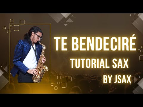 JSax - Te bendeciré - Tutorial Sax.