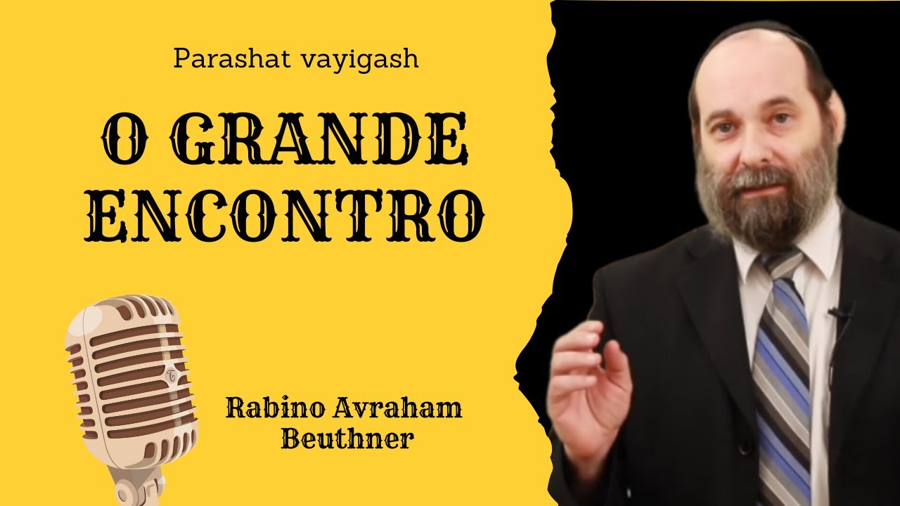O Grande encontro de Yossef e seus irmãos - Parashat Vayigash