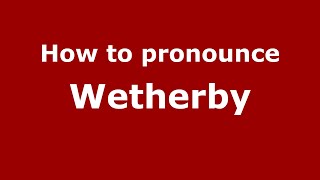 How to pronounce Wetherby