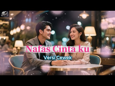 Nafas Cinta Ku | Versi Cewek | 4TCHAN