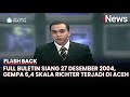 Full Buletin Siang 27 Desember 2004 Gempa 6 4 Skala Richter Terjadi Di Aceh Flashback