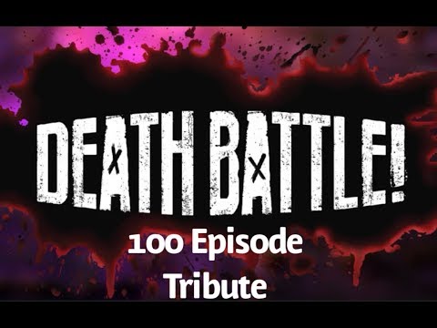 Death Battle 100 Episode Tribute
