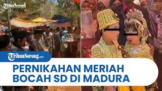 HEBOH Pernikahan Meriah Bocah SD di Madura Ramai Tamu Undangan, Diduga Dijodohkan Orang Tua