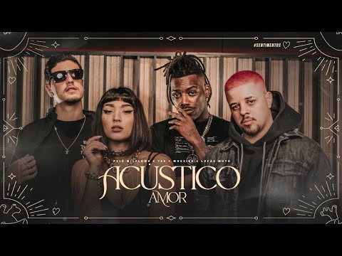 Acústico Altamira #13 - Pelé Milflows x YAS x Muzzike x Lucas Muto - AMOR
