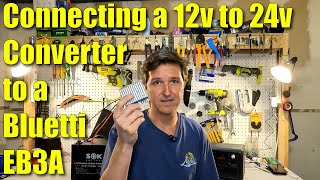 Connecting a 12v to 24v Converter to a Bluetti EB3