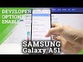 How to Enable Developer Options in Samsung Galaxy A51 – OTG Connection
