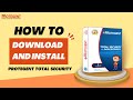 Step by Step Guide | How to Download & Install - Protegent Total Security 