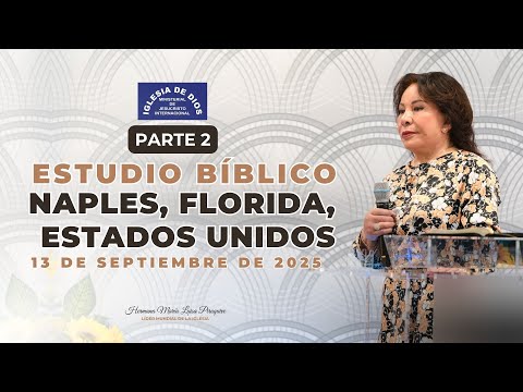 Estudio Bíblico: Naples, Florida, USA (Parte 2) Hna. María Luisa Piraquive, 13 sept 2025 #idmji 638