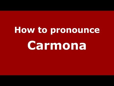 How to pronounce Carmona