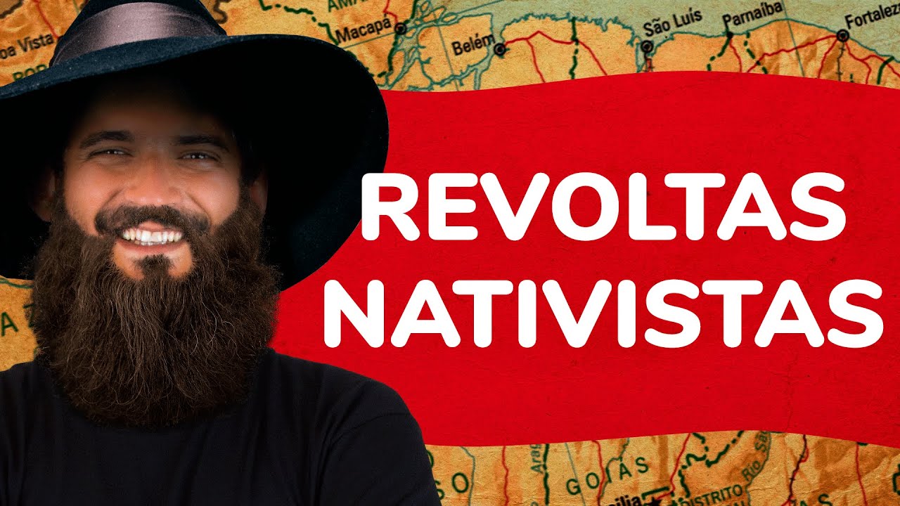 REVOLTAS NATIVISTAS | ProEnem