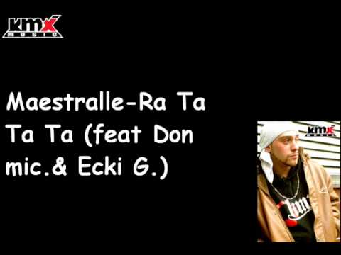 maestralle- Ra Ta Ta ( feat Don Mic  & Ecki G )
