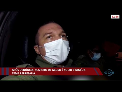 Após denúncia, suspeito de abuso é solto e família teme represália 11 11 2021
