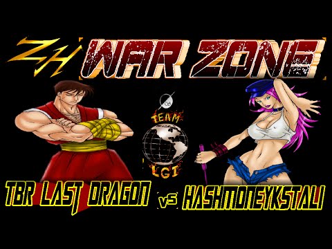 ZH WAR ZONE : TBR Last Dragon  vs  HashMoneyKSTALI - FT5