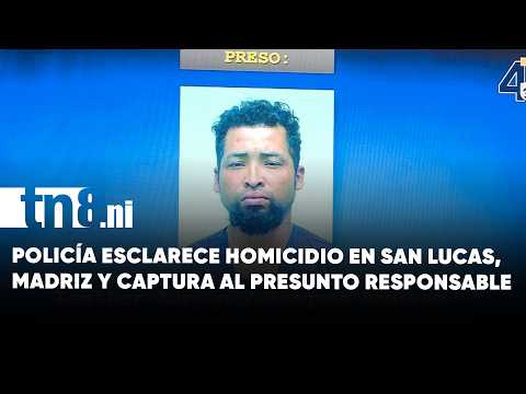 Policía esclarece homicidio registrado en San Lucas, Madriz