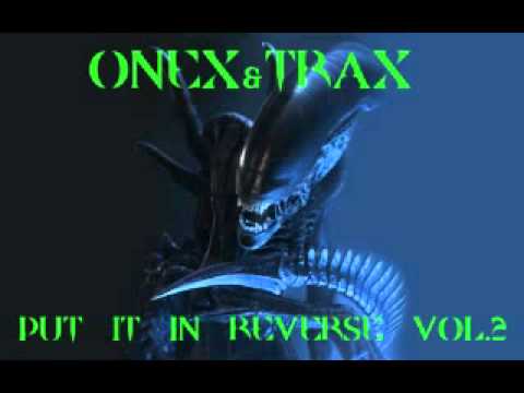 Onex & Trax - Put It In Reverse Volume 2