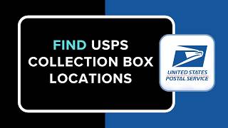 How to Find USPS Collection Box Locations