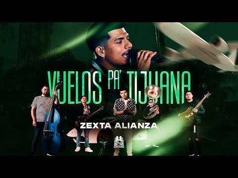 Zexta Alianza - Vuelos Pa Tijuana [En Vivo]