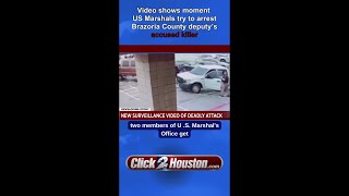 Video shows arrest Brazoria County deputy’s accused killer