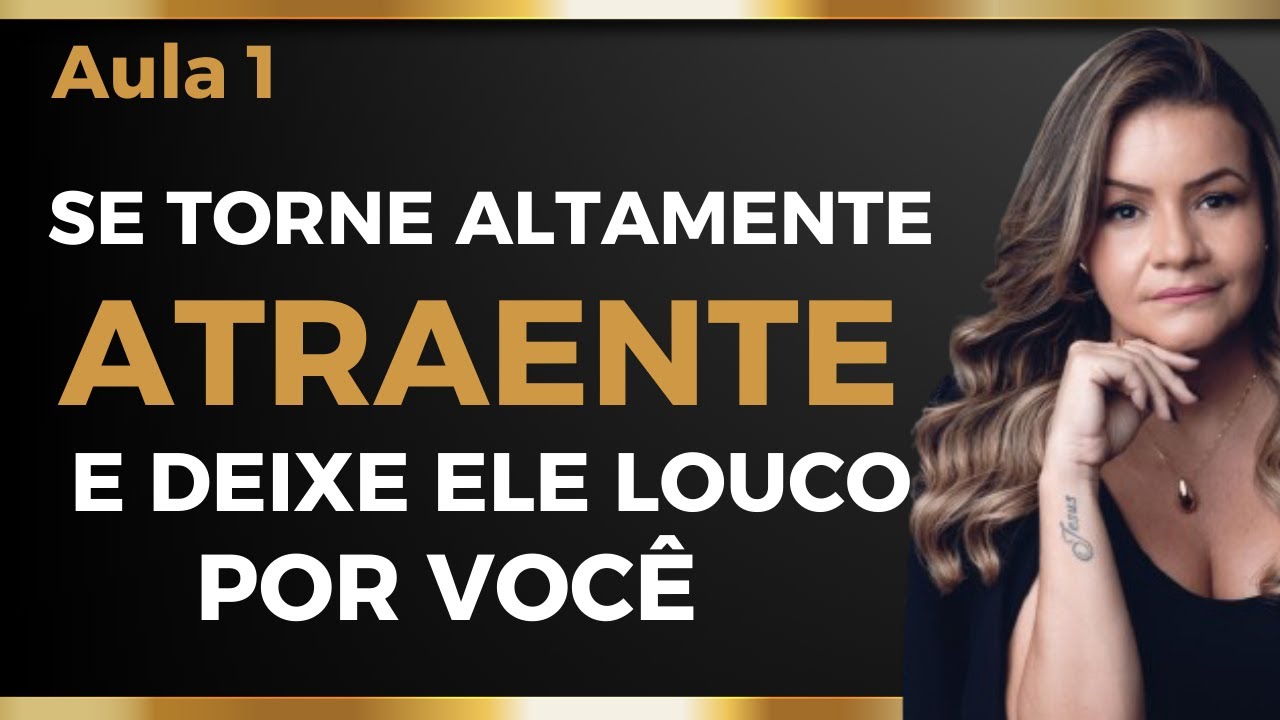COMO SE TORNAR EXTREMAMENTE ATRAENTE SEM FAZER ESFORÇO