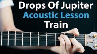 Drops of Jupiter - Train: Acoustic Guitar Lesson ?How To Play Chords/Rhythms