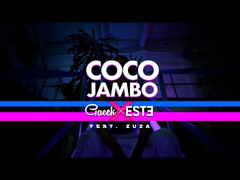 GACEK X ESTE - Coco Jambo (feat. Zuza)