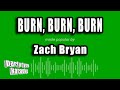 Zach Bryan Burn Burn Burn Karaoke Version
