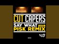 Say What Pisk Electro Swing Remix