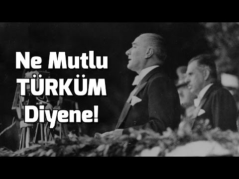Atatürk - Ne Mutlu Türküm Diyene!