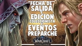 ¡¡PREPARCHE, Fecha de SALIDA y Edición COLECCIONISTA!! | Battle for Azeroth