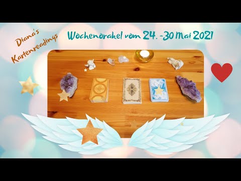 Wochenorakel 24. -  30 Mai 2021 - Kreatives Potenzial / Umsetzung JETZT!!!