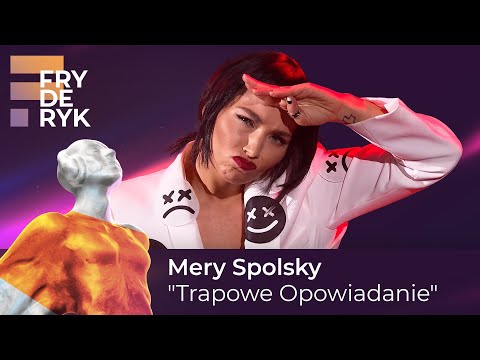 Mery Spolsky - "Trapowe Opowiadanie" | FRYDERYKI22