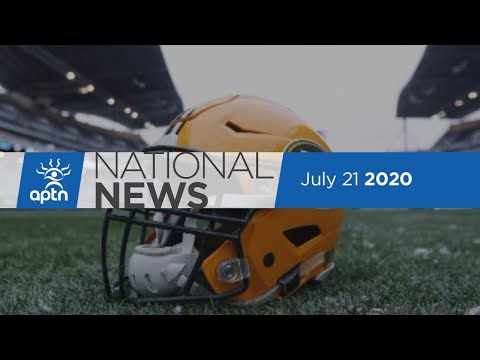 APTN National News July 21, 2020 – Edmonton football team name change, Racism at Walmart