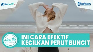 Inilah Cara Efektif Mengecilkan Perut Buncit dengan Berolahraga: Jalan Kaki & Angkat Beban