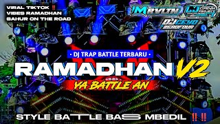 Download lagu DJ TRAP BATTLE TERBARU 2025‼️DJ RAMADHAN MAHER ZAIN || STYLE BATTLE BASS BRUTAL🔥VIRAL TIKTOK⚠️ mp3