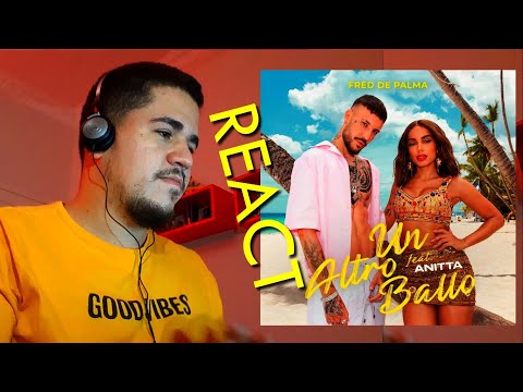 REACT - Un Altro Ballo - Fred de Palma Feat. Anitta (REAGINDO)