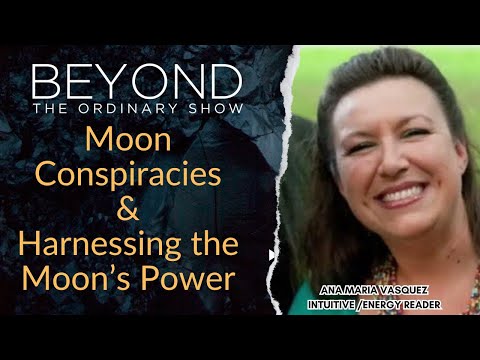Moon Conspiracies & Harnessing the Moon's Power