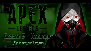 【にじさんじ/葛葉】 APEX SEASON5 Kuzuha Montage 【P4-D3】