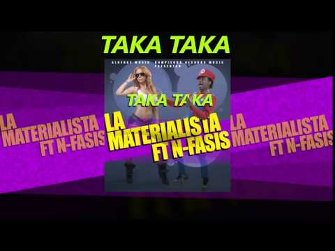 N-Fasis Ft  La Materialista  - Taka Taka (Audio)