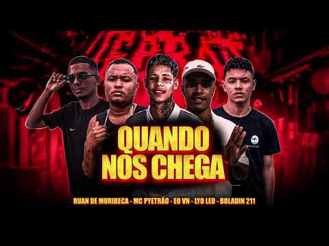 MC PYETRÃO RUAN DE MURIBECA EO VN LIO NEO BOLADIN 211 - QUANDO NOIS CHEGA - BREGA FUNK (2025)