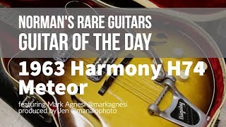 Video thumbnail for Norman's Rare Guitars - Guitar of the Day: 1963 Harmony H74 Meteor by Normans Rare Guitars