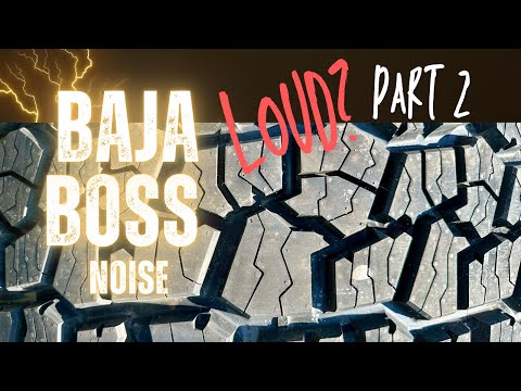 Mickey Thompson Baja Boss AT Cabin Noise Part Two