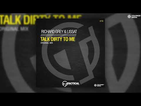 Richard Grey & Lissat - Talk Dirty To Me