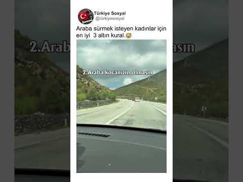 Araba Sürmek İsteyen Kadınlar İçin En İyi 3 Altın Kural😅😂