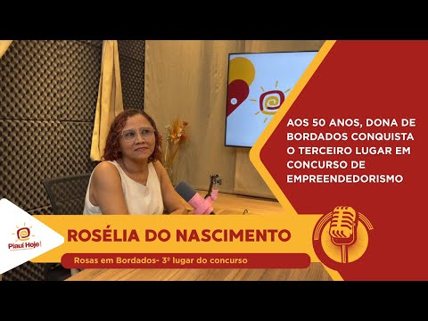 Aos 50 anos, dona de bordados conquista o terceiro lugar em concurso de empreendedorismo