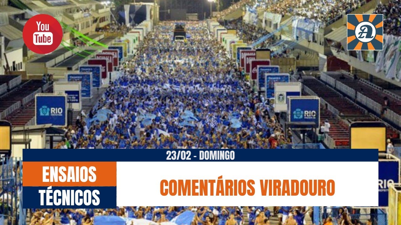 Ensaios Técnicos 2025 - Comentários Viradouro - 23/02/25