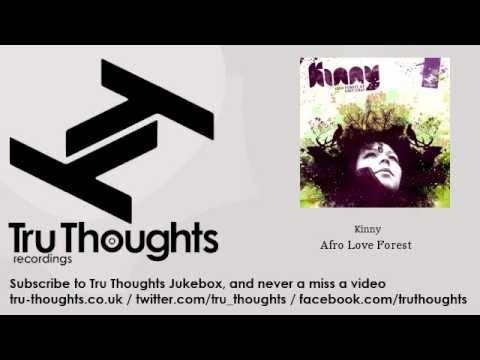 Kinny - Afro Love Forest - feat. Hint - Tru Thoughts Jukebox