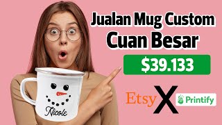 Cuan Puluhan Juta dari Jual Mug Custom di Etsy | Panduan Lengkap 2025!