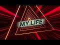 My Life by. LuckyStar