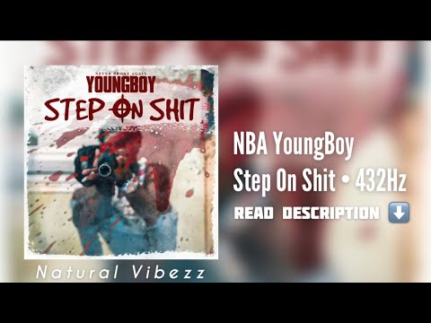 NBA YoungBoy - Step On Shit (432Hz)